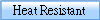 Heat Resistant